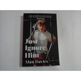 JUST IGNORE HIM - ALAN DAVIES 